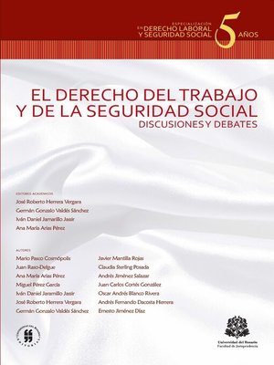 cover image of El derecho del trabajo y de la seguridad social. Discusiones y debates